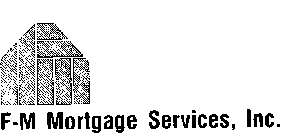 F-M MORTGAGE SERVICES, INC.
