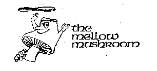 THE MELLOW MUSHROOM