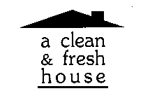 A CLEAN & FRESH HOUSE