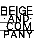 BEIGE AND COMPANY