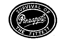 PINEAPPLE SURVIVAL OF THE FITTEST