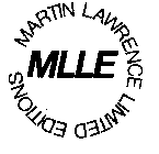 MLLE MARTIN LAWRENCE LIMITED EDITIONS
