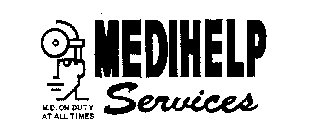 MEDIHELP SERVICES M.D. ON DUTY AT ALL TIMES