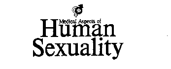 MEDICAL ASPECTS OF HUMAN SEXUALITY