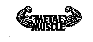 METAL MUSCLE