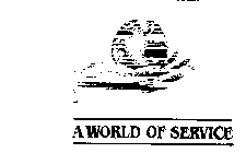 A WORLD OF SERVICE