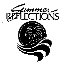 SUMMER REFLECTIONS