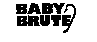 BABY BRUTE