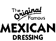 THE ORIGINAL FAMOUS MEXICAN DRESSING