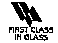 FIRST CLASS IN GLASS