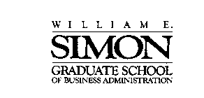 WILLIAM E. SIMON GRADUATE SCHOOL OF BUSINESS ADMINISTRATION