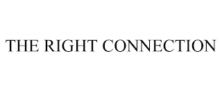THE RIGHT CONNECTION