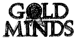 GOLD MINDS