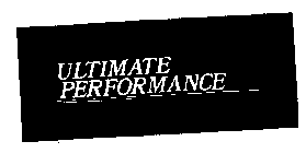 ULTIMATE PERFORMANCE