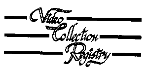 VIDEO COLLECTION REGISTRY