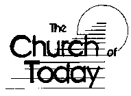 THE CHURCH OF TODAY