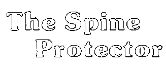 THE SPINE PROTECTOR