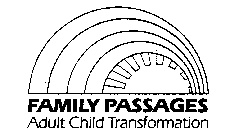 FAMILY PASSAGES ADULT CHILD TRANSFORMATION