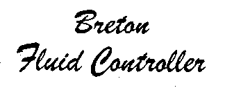 BRETON FLUID CONTROLLER