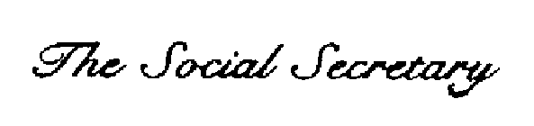 THE SOCIAL SECRETARY
