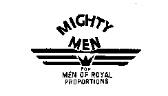 MIGHTY MEN FOR MEN OF ROYAL PROPORTIONS