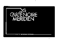 LA CARTENOIRE MERIDIEN