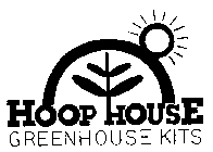 HOOP HOUSE GREENHOUSE KITS