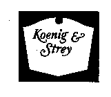KOENIG & STREY