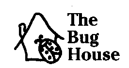 THE BUG HOUSE