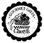 CHERYL'S GOURMET GIFTS