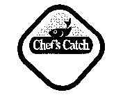 CHEF'S CATCH
