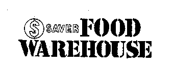 $ SAVER FOOD WAREHOUSE