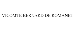 VICOMTE BERNARD DE ROMANET