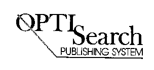 OPTI SEARCH PUBLISHING SYSTEM