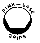 PINK-EASE GRIPS