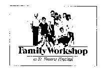 FAMILY WORKSHOP AT ST. FRANCIS HOSPITAL