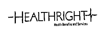 HEALTHRIGHT HEALTH BENEFITS AND SERVICES