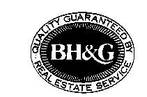 BH&G QUALITY GUARANTEED BY REAL ESTATE SERVICE