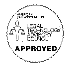 AMERICAN BAR ASSOCIATION LEGAL TECHNOLOGY ADVISORY COUNCIL APPROVED