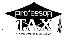 PROFESSOR TAX INCOME TAX SERVICE