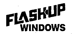 FLASH-UP WINDOWS