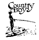 COUNTRY BOY