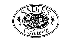 SADIE'S CAFETERIA