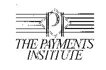 THE PAYMENTS INSTITUTE PI