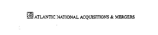ATLANTIC NATIONAL ACQUISITIONS & MERGERS