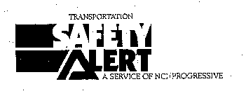 TRANSPORTATION SAFETY ALERT A SERVICE OF NCI/PROGRESSIVE