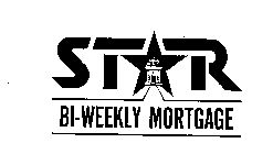 STAR BI-WEEKLY MORTGAGE
