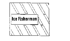ICE FISHERMAN