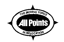 ALL POINTS THE MOVING FORCE IN RELOCATION