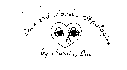 LOVE AND LOVELY APOLOGIES BY SANDY, INC.